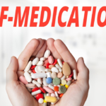 The Risks of Self-Medication: What you need to know!