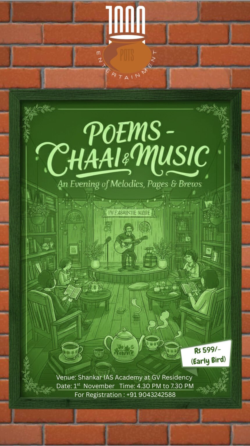 Poster of Poems, Chaai & Music event in Coimbatore featuring poetry, live music, and tea organized by 1000 Pots Entertainment at Shankar IAS Academy, GV Residency on November 1.