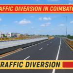 Traffic Change in Coimbatore – Avinashi Road Flyover Diversion Update