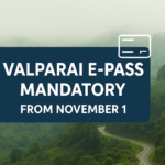 Coimbatore Collector announces mandatory Valparai E-pass for tourists from November 1