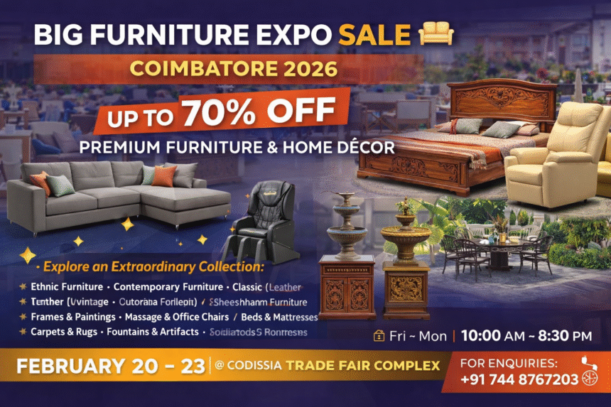 Big Furniture Expo Sale Coimbatore 2026 with up to 70% off on premium furniture at Codissia Trade Fair Complex
