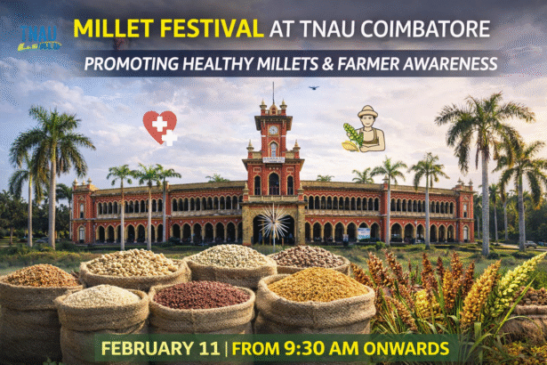 Millet Festival at TNAU Coimbatore organised by Tamil Nadu Agricultural University to promote millets and healthy food habits