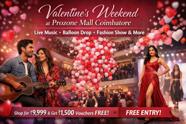 Valentine’s Weekend at Prozone Mall Coimbatore featuring balloon drop and live music celebration