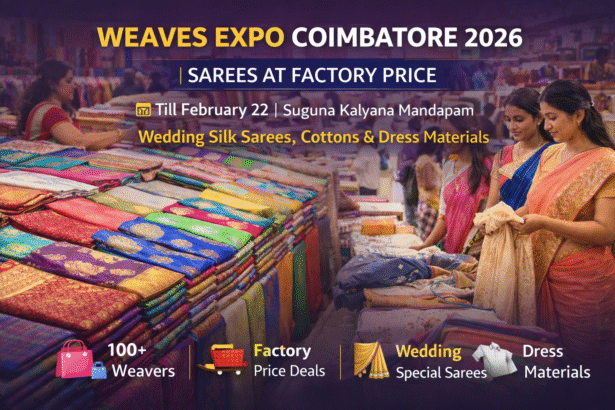 Weaves Expo Coimbatore 2026 at Suguna Kalyana Mandapam showcasing silk sarees and dress materials at manufacturing prices