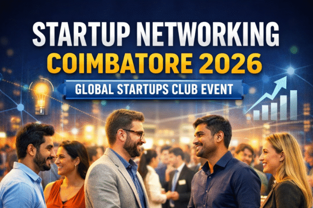 Startup Networking Coimbatore 2026 event with entrepreneurs networking at Global Startups Club meetup