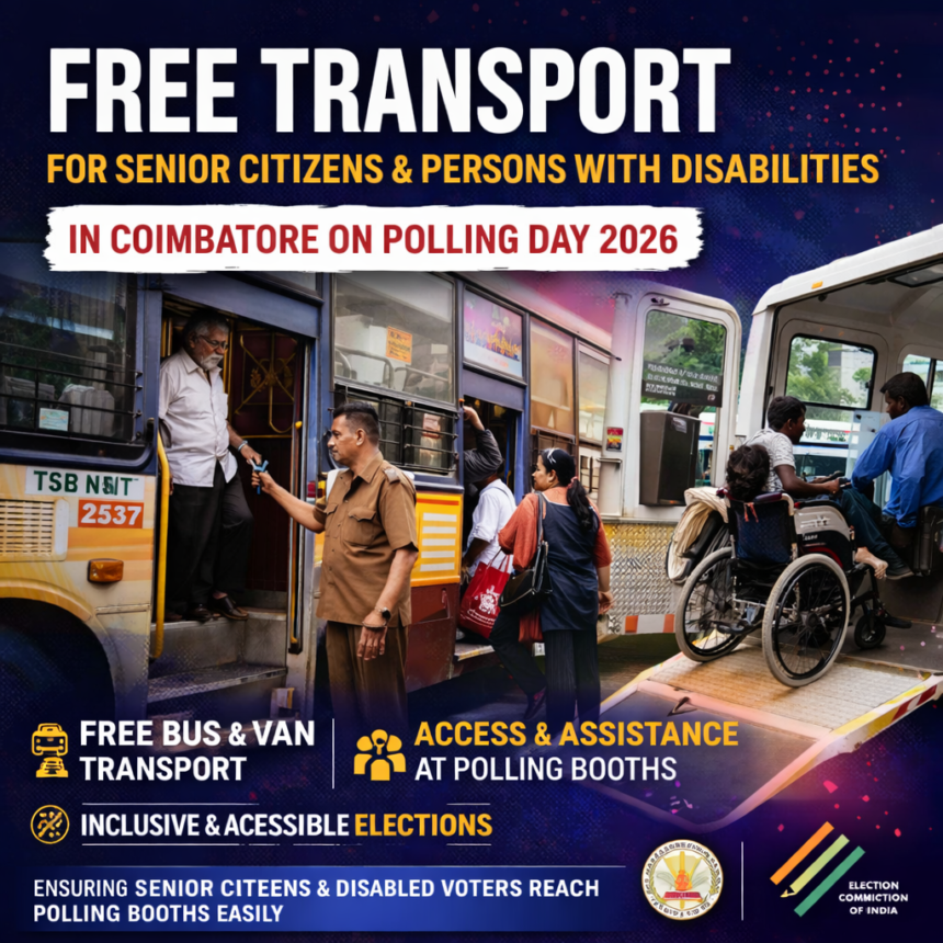 free transport senior citizens disabled Coimbatore polling day 2026 election voting support