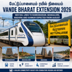 Mettupalayam Station Vande Bharat Extension 2026 connecting major South Indian cities through expanded railway services