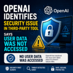 OpenAI security issue third party tool with no user data accessed ensuring platform safety