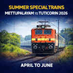 Summer Special Trains Mettupalayam to Tuticorin 2026 train running to manage summer travel rush in Tamil Nadu