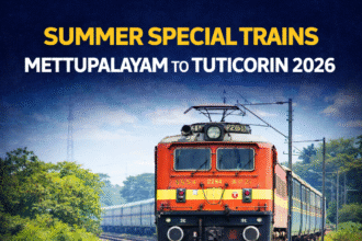 Summer Special Trains Mettupalayam to Tuticorin 2026 train running to manage summer travel rush in Tamil Nadu
