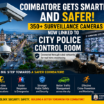 Coimbatore city 350 surveillance cameras connected live to police control room monitoring system