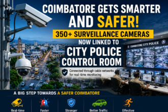 Coimbatore city 350 surveillance cameras connected live to police control room monitoring system