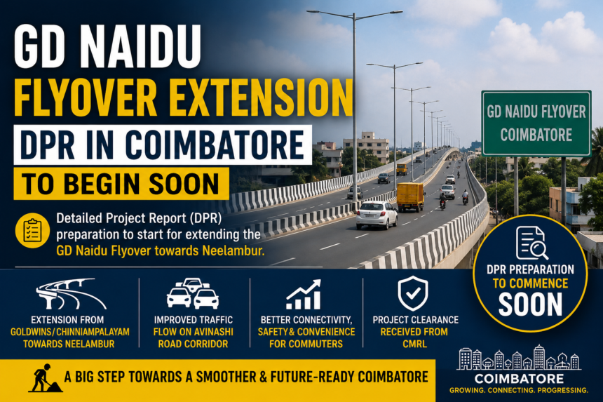 GD Naidu Flyover Extension DPR in Coimbatore showing Avinashi Road flyover expansion plan towards Neelambur