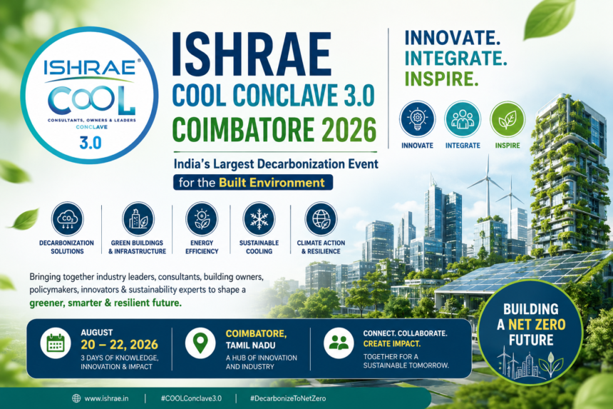 ISHRAE COOL Conclave 3.0 Coimbatore 2026 India's largest decarbonization event for the built environment in Tamil Nadu